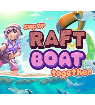 Super Raft Boat Together Steam Key GLOBAL